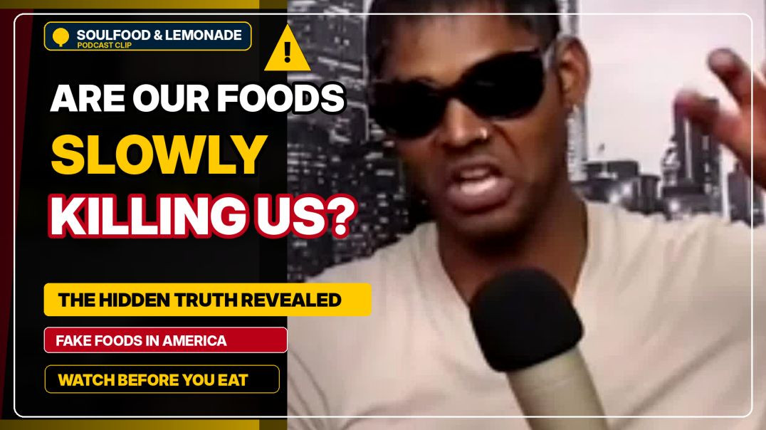 ARE OUR FOODS SLOWLY KILLING US?