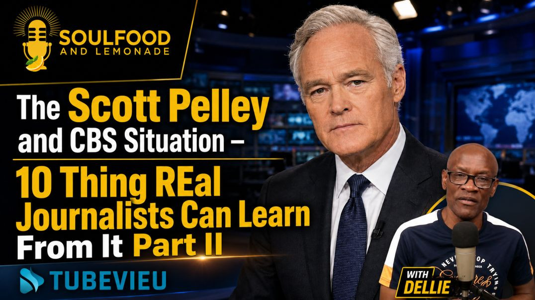 Part II: The Scott Pelley and CBS Situation - 10 Thing REal Journalists Can Learn From It
